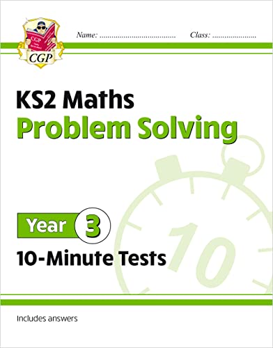 KS2 Year 3 Maths 10-Minute Tests: Problem Solving (CGP Year 3 Maths)